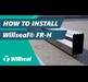 Willseal FR-H Installation